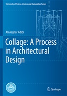 Ali Asghar Adibi - Collage: A Process in Architectural Design