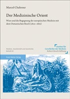 Marcel Chahrour - Der Medizinische Orient
