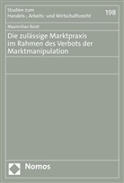 Maximilian Reidt - Die zulässige Marktpraxis im Rahmen des Verbots der Marktmanipulation