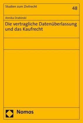 Annika Drabinski - Die vertragliche Datenüberlassung und das Kaufrecht