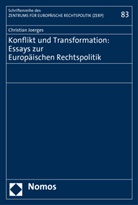Christian Joerges - Konflikt und Transformation: Essays zur Europäischen Rechtspolitik