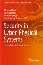 Ali Ismail Awad, Steven Furnell, Marcin Paprzycki, Marcin Paprzycki et al, Sudhir Kumar Sharma - Security in Cyber-Physical Systems