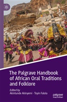 Akintunde Akinyemi, Falola, Toyin Falola - The Palgrave Handbook of African Oral Traditions and Folklore, 2 Teile