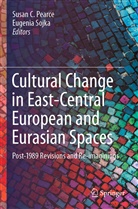 Susan C Pearce, Susan C. Pearce, Sojka, Eugenia Sojka - Cultural Change in East-Central European and Eurasian Spaces