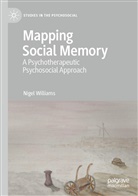 Nigel Williams - Mapping Social Memory