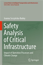 Joanna Soszy¿ska-Budny, Joanna Soszynska-Budny, Joanna Soszyska-Budny - Safety Analysis of Critical Infrastructure