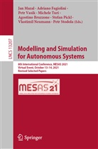Agostino Bruzzone, Adriano Fagiolini, Jan Mazal, Vlastimil Neumann, Stefan Pickl, Petr Stodola... - Modelling and Simulation  for Autonomous Systems