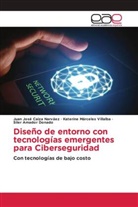 Siler Amador Donado, Juan José Caiza Narvaez, Katerine Márceles Villalba - Diseño de entorno con tecnologías emergentes para Ciberseguridad