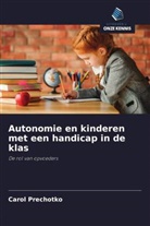 Carol Prechotko - Autonomie en kinderen met een handicap in de klas