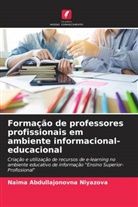 Naima Abdullajonovna Niyazova - Formação de professores profissionais em ambiente informacional-educacional