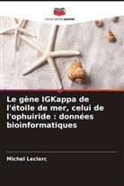 Michel Leclerc - Le gène IGKappa de l'étoile de mer, celui de l'ophuiride : données bioinformatiques