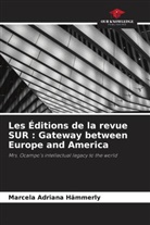 Marcela Adriana Hämmerly - Les Éditions de la revue SUR : Gateway between Europe and America