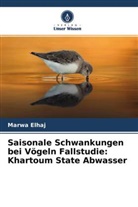 Marwa Elhaj - Saisonale Schwankungen bei Vögeln Fallstudie: Khartoum State Abwasser