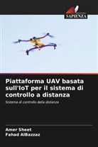 Fahad Albazzaz, Amer Sheet - Piattaforma UAV basata sull'IoT per il sistema di controllo a distanza