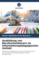 Naima Abdullajonovna Niyazova - Ausbildung von Berufsschullehrern im informationspädagogischen Umfeld