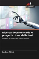 Karima Aksa - Ricerca documentaria e progettazione della tesi