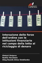 Oleg Reznik Alina Steblianko, Oleksii Dniprov, Nadiia Horobets - Interazione delle forze dell'ordine con le istituzioni finanziarie nel campo della lotta al riciclaggio di denaro