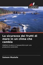 Saleem Mustafa - La sicurezza dei frutti di mare in un clima che cambia