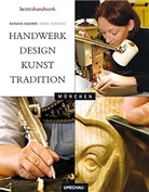 Barbara Kagerer, Daniel Schvarcz - Handwerk, Design, Kunst, Tradition - München
