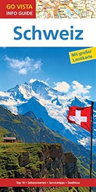 Gunnar Habitz - Go Vista Info Guide Reiseführer Schweiz, m. 1 Karte