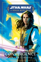 Ballantine, Zoraida Cordova, Zoraida Córdova - Star Wars: Convergence (The High Republic)