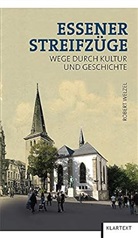 Robert Welzel - Essener Streifzüge. Bd.1