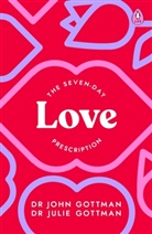 John Gottman, John Schwartz Gottman, Julie Gottman, Julie Schwartz Gottman - The Seven-Day Love Prescription