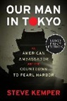 Steve Kemper - Our Man in Tokyo