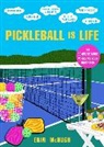 Erin McHugh, McHugh Erin - Pickleball is Life
