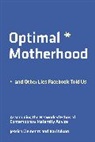 Jessica Clements, Jessica E Clements, Kari Nixon, Nixon Kari - Optimal Motherhood and Other Lies Facebook Told Us