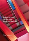 Fiona McLachlan - Colour Beyond the Surface: Art in Architecture
