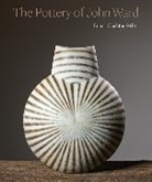 Emma Crichton-Miller - The Pottery of John Ward