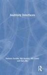 Sara Bly, Sarah Bly, Bill Buxton, Bill Gaver, Stefania Serafin, Stefania Buxton Serafin... - Auditory Interfaces