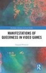Gaspard Pelurson, Gaspard (Kings College London Pelurson, Gaspard (King''s College London Pelurson - Manifestations of Queerness in Video Games