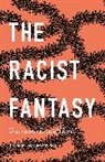 Todd Mcgowan - The Racist Fantasy