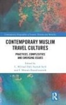 C. Michael (University of Canterbury Hall, C. Michael Seyfi Hall, C. Michael Hall, S. Mostafa Rasoolimanesh, Siamak Seyfi - Contemporary Muslim Travel Cultures