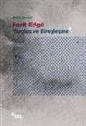 Mutlu Deveci - Ferit Edgü - Varolus ve Bireylesme
