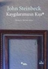 John Steinbeck - Kaygilarimizin Kisi