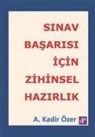 A. Kadir Özer - Sinav Basarisi Icin Zihinsel Hazirlik