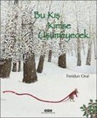 Feridun Oral - Bu Kis Kimse Üsümeyecek
