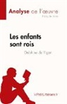 Lucile Lhoste, Lucile Lhoste - Les enfants sont rois de Delphine de Vigan (Analyse de l'¿uvre)