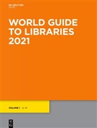 Degruyter - World Guide to Libraries - Ed. 36: World Guide to Libraries 2021, 2 Teile