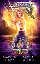 Michael Anderle, Martha Carr - Hexe des FBI