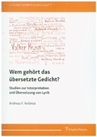 Andreas F Kelletat, Andreas F. Kelletat - Wem gehört das übersetzte Gedicht?