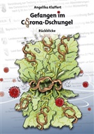 Angelika Klaffert - Gefangen im Corona-Dschungel