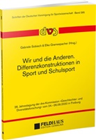 Gramespacher, Elke Gramespacher, Gabriele Sobiech - Wir und die Anderen. Differenzkonstruktionen in Sport und Schulsport