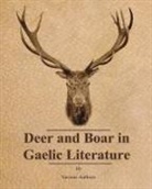 Various Authors, Various - Deer and Boar in Gaelic Literature