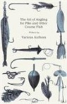 Various Authors, Various - The Art of Angling for Pike and Other Course Fish