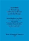 John Barrett, Richard Bradley, Ann Ellison - Rams Hill - a Bronze Age Defended Enclosure and its Landscape