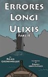 Brian Gronewoller - Errores Longi Ulixis, Pars II